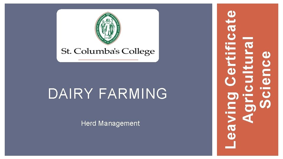 Herd Management Leaving Certificate Agricultural Science DAIRY FARMING 