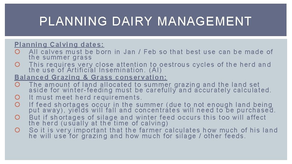 PLANNING DAIRY MANAGEMENT Planning Calving dates: All calves must be born in Jan /