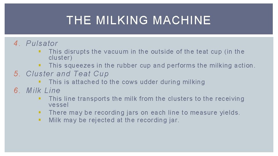 THE MILKING MACHINE 4. Pulsator § § This disrupts the vacuum in the outside