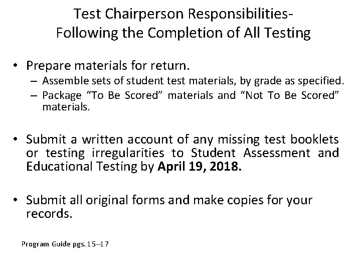 Test Chairperson Responsibilities- Following the Completion of All Testing • Prepare materials for return.