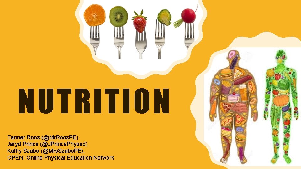 NUTRITION Tanner Roos (@Mr. Roos. PE) Jaryd Prince (@JPrince. Physed) Kathy Szabo (@Mrs. Szabo. NUTRITION Tanner Roos (@Mr. Roos. PE) Jaryd Prince (@JPrince. Physed) Kathy Szabo (@Mrs. Szabo.