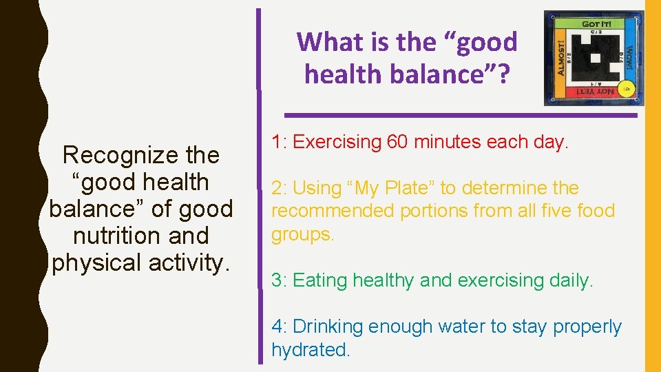 What is the “good health balance”? Recognize the “good health balance” of good nutrition What is the “good health balance”? Recognize the “good health balance” of good nutrition