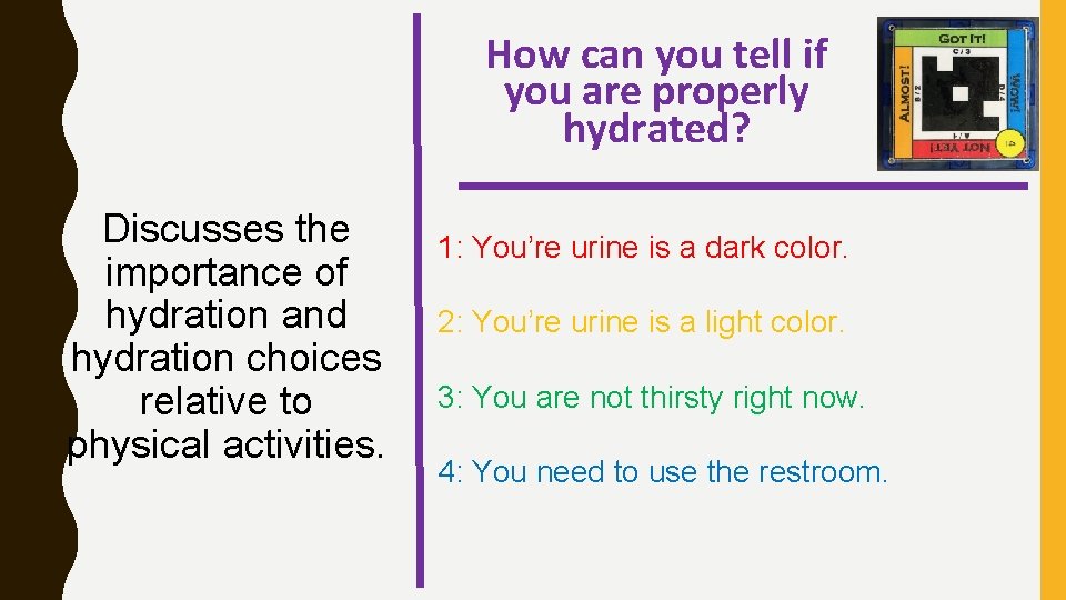 How can you tell if you are properly hydrated? Discusses the importance of hydration How can you tell if you are properly hydrated? Discusses the importance of hydration