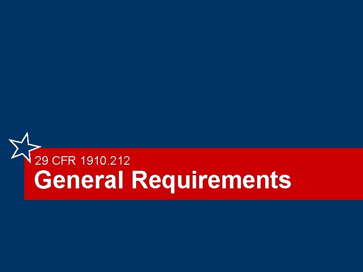 29 CFR 1910. 212 General Requirements 