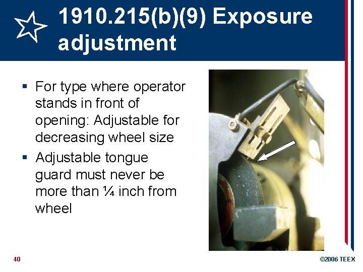 1910. 215(b)(9) Exposure adjustment § For type where operator stands in front of opening: