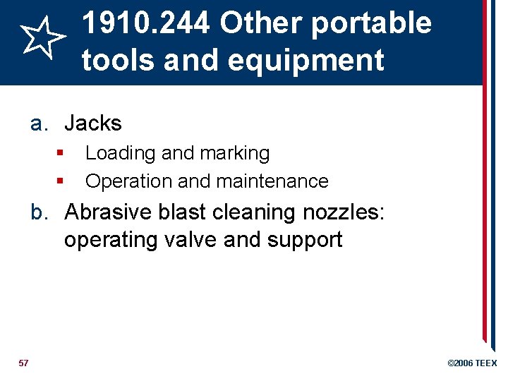 1910. 244 Other portable tools and equipment a. Jacks § § Loading and marking