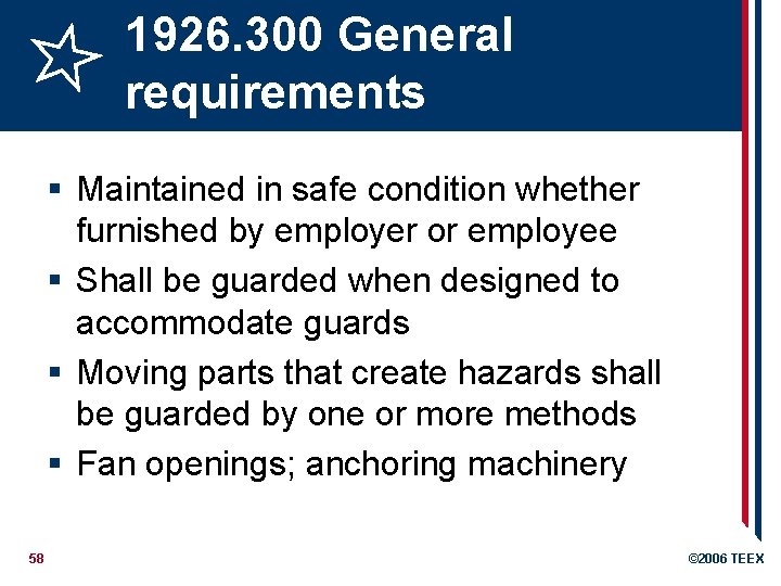 1926. 300 General requirements § Maintained in safe condition whether furnished by employer or