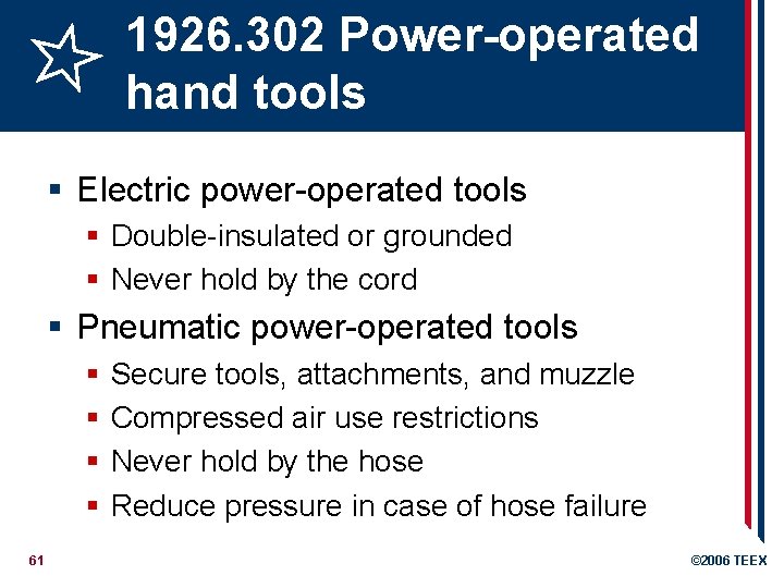 1926. 302 Power-operated hand tools § Electric power-operated tools § Double-insulated or grounded §