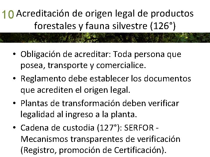 10 Acreditación de origen legal de productos forestales y fauna silvestre (126°) • Obligación