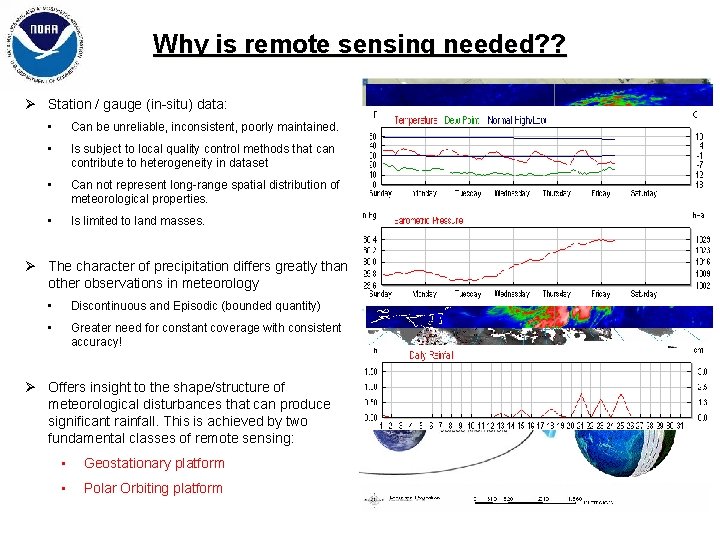 Why is remote sensing needed? ? Ø Station / gauge (in-situ) data: • Can Why is remote sensing needed? ? Ø Station / gauge (in-situ) data: • Can