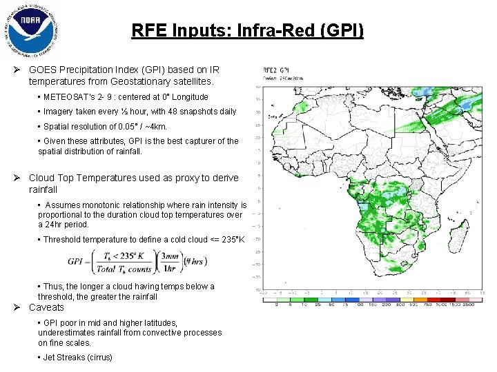 RFE Inputs: Infra-Red (GPI) Ø GOES Precipitation Index (GPI) based on IR temperatures from RFE Inputs: Infra-Red (GPI) Ø GOES Precipitation Index (GPI) based on IR temperatures from