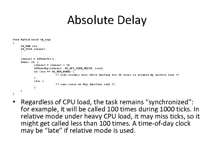 Absolute Delay Void My. Task(void *p_arg) { OS_ERR err; OS_TICK current; : : current