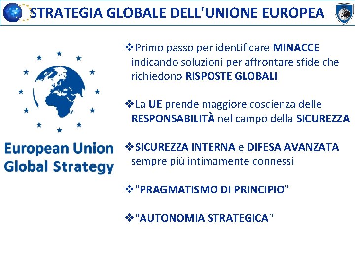 STRATEGIA GLOBALE DELL'UNIONE EUROPEA v. Primo passo per identificare MINACCE indicando soluzioni per affrontare