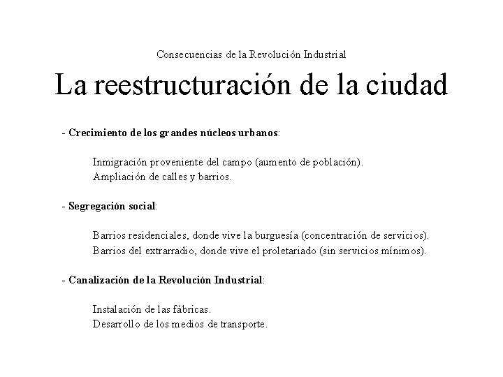 Consecuencias de la Revolución Industrial La reestructuración de la ciudad - Crecimiento de los Consecuencias de la Revolución Industrial La reestructuración de la ciudad - Crecimiento de los
