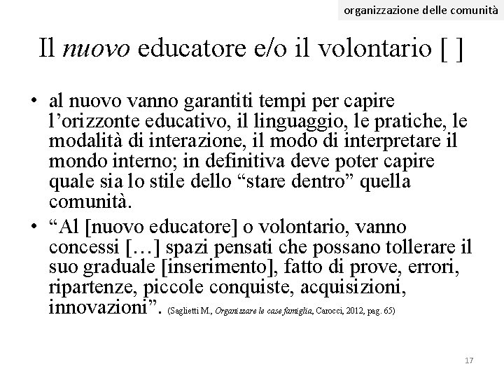 organizzazione delle comunità Il nuovo educatore e/o il volontario [ ] • al nuovo