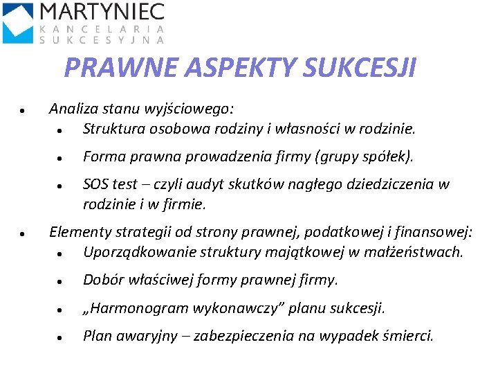 PRAWNE ASPEKTY SUKCESJI Analiza stanu wyjściowego: Struktura osobowa rodziny i własności w rodzinie. Forma