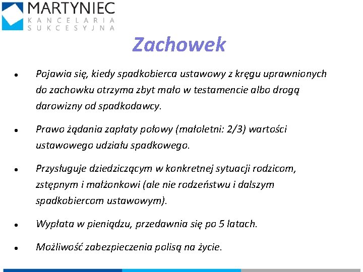 Zachowek Pojawia się, kiedy spadkobierca ustawowy z kręgu uprawnionych do zachowku otrzyma zbyt mało