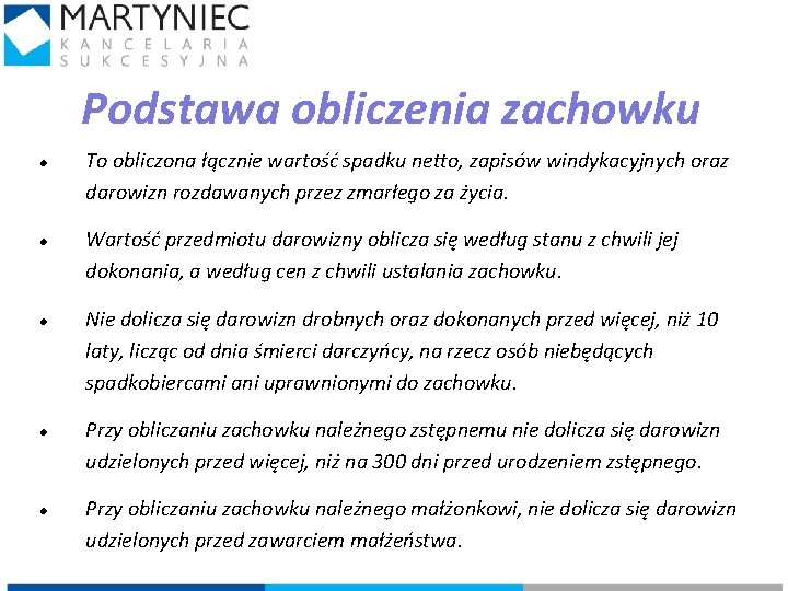 Podstawa obliczenia zachowku To obliczona łącznie wartość spadku netto, zapisów windykacyjnych oraz darowizn rozdawanych