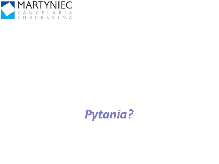 Pytania? 48 