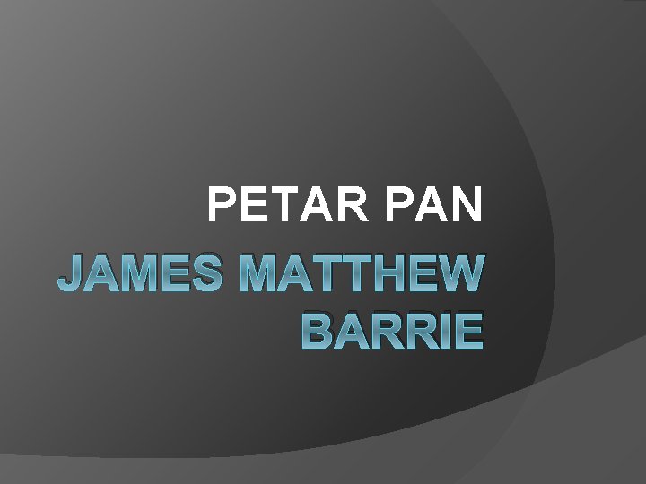 PETAR PAN JAMES MATTHEW BARRIE 