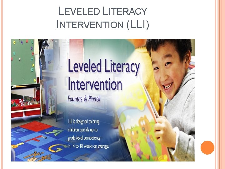 LEVELED LITERACY INTERVENTION (LLI) 