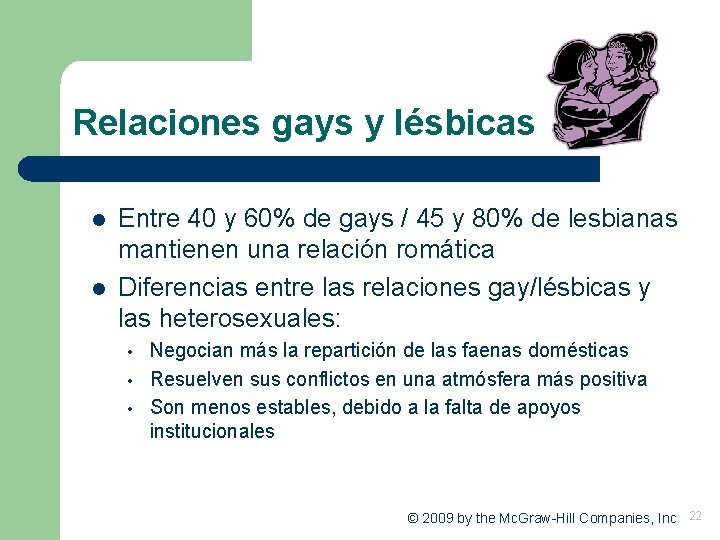 Relaciones gays y lésbicas l l Entre 40 y 60% de gays / 45