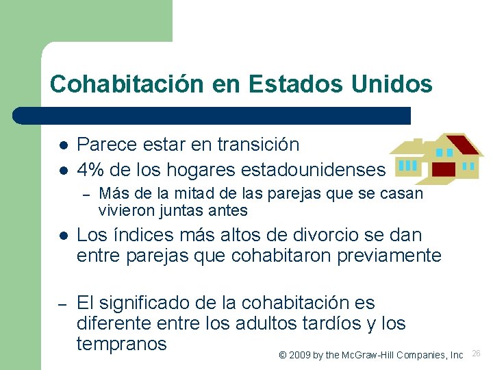 Cohabitación en Estados Unidos l l Parece estar en transición 4% de los hogares