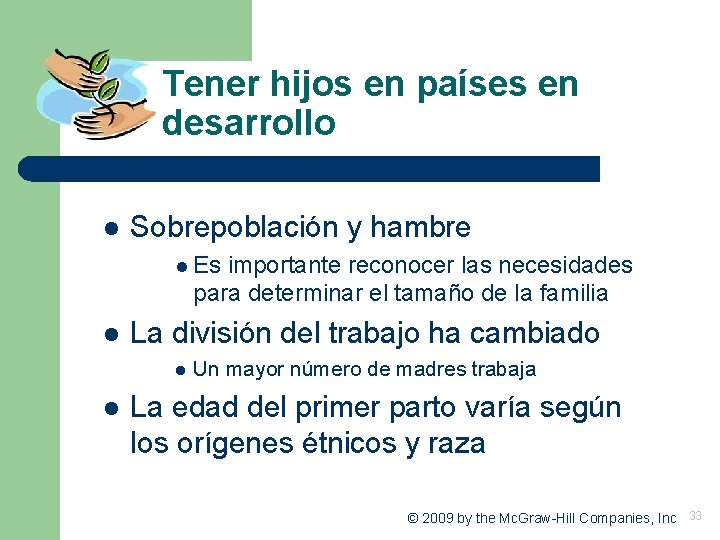 Tener hijos en países en desarrollo l Sobrepoblación y hambre l Es importante reconocer