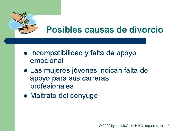 Posibles causas de divorcio l l l Incompatibilidad y falta de apoyo emocional Las