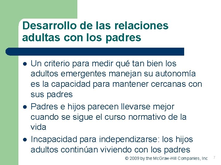 Desarrollo de las relaciones adultas con los padres l l l Un criterio para