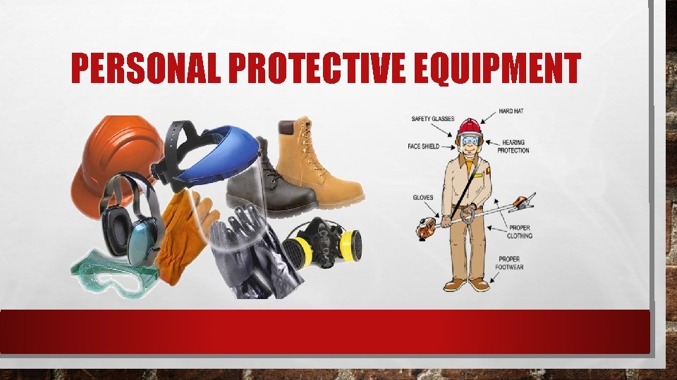 PERSONAL PROTECTIVE EQUIPMENT 