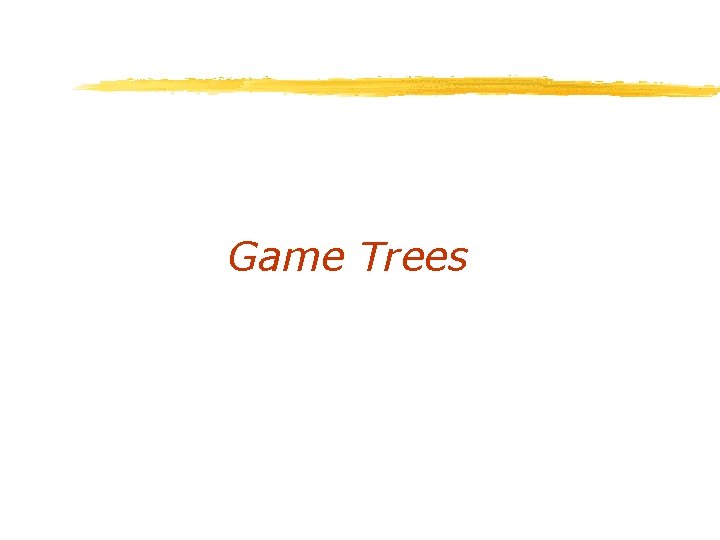 Game Trees 