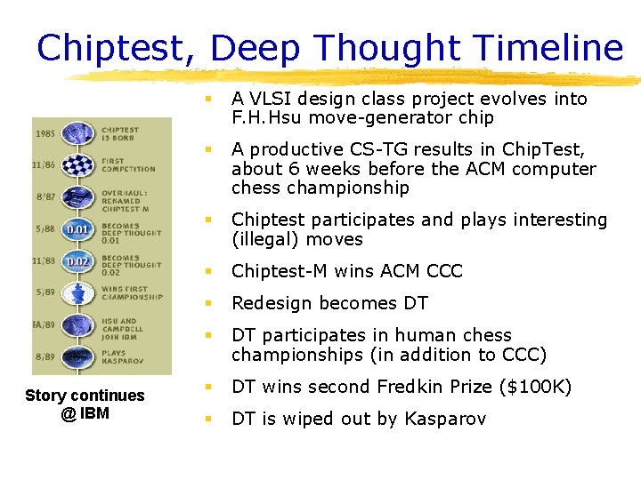 Chiptest, Deep Thought Timeline Story continues @ IBM § A VLSI design class project