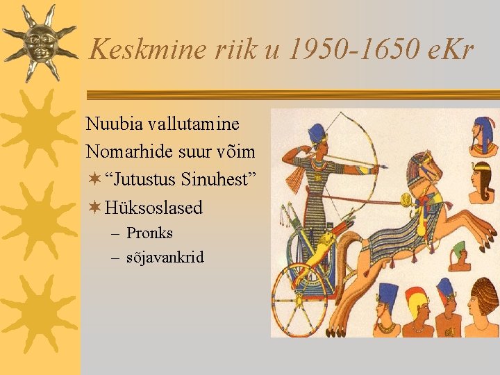 Keskmine riik u 1950 -1650 e. Kr Nuubia vallutamine Nomarhide suur võim ¬ “Jutustus
