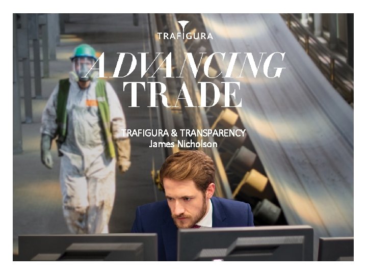 TRAFIGURA & TRANSPARENCY James Nicholson 