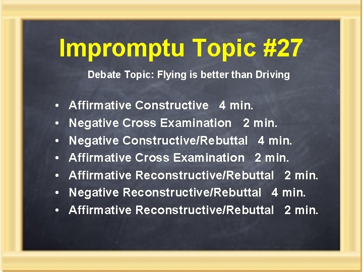 Impromptu Topic #27 Debate Topic: Flying is better than Driving • • Affirmative Constructive