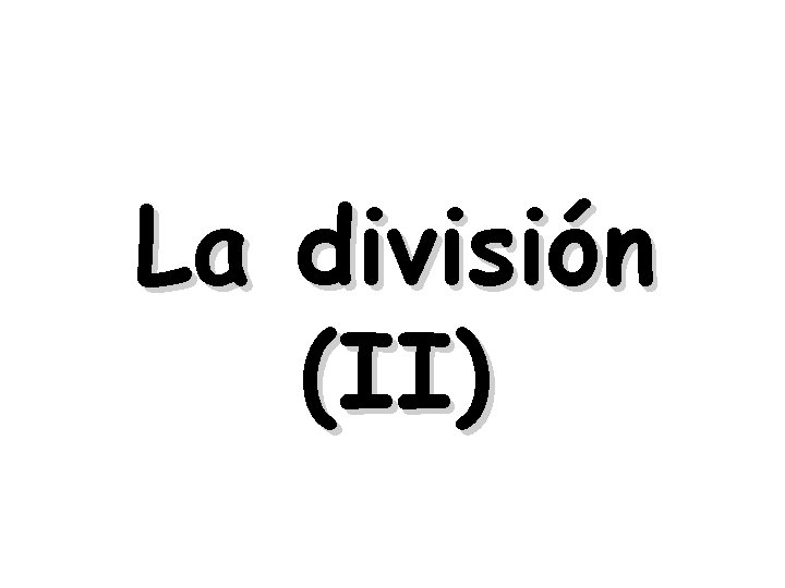 La división (II) 