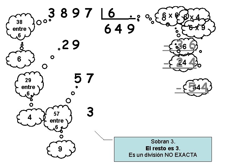 3 897 38 entre 6 29 6 57 29 entre 6 4 57 entre