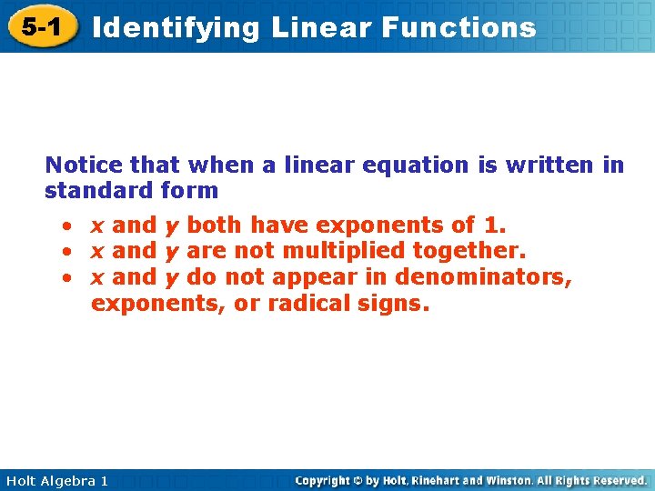 5 -1 Identifying Linear Functions Notice that when a linear equation is written in