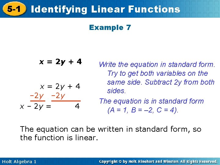 5 -1 Identifying Linear Functions Example 7 x = 2 y + 4 –