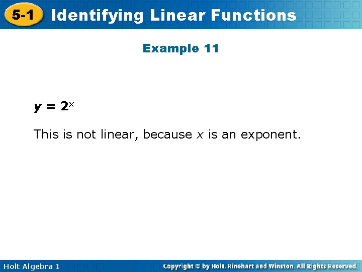 5 -1 Identifying Linear Functions Example 11 y = 2 x This is not