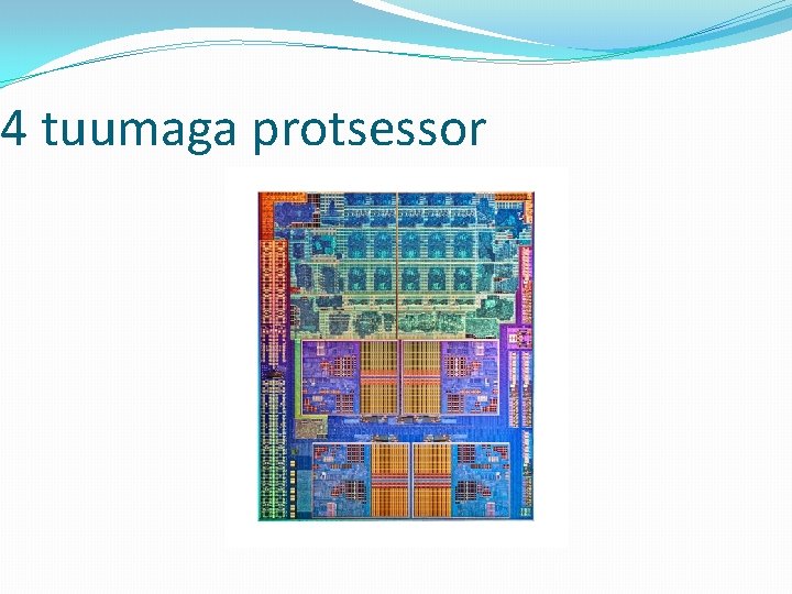 4 tuumaga protsessor 