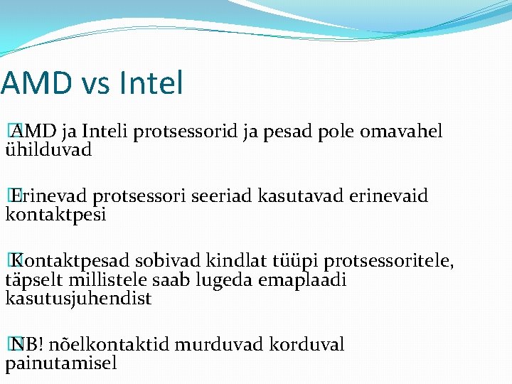 AMD vs Intel � AMD ja Inteli protsessorid ja pesad pole omavahel ühilduvad �