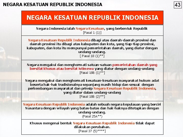 Negara indonesia adalah negara kesatuan yang berbentuk republik hal ini bunyi pasal dalam batang tub