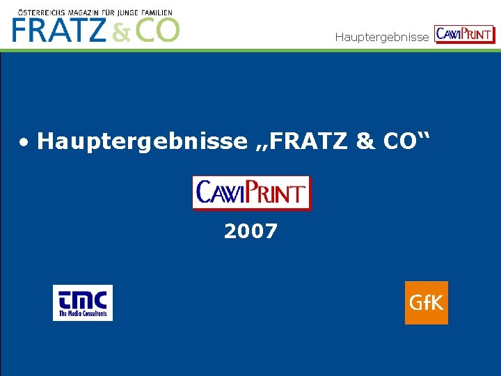 Hauptergebnisse • Hauptergebnisse „FRATZ & CO“ 2007 