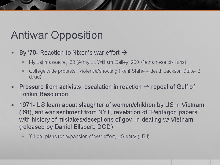 Antiwar Opposition § By ‘ 70 - Reaction to Nixon’s war effort § My