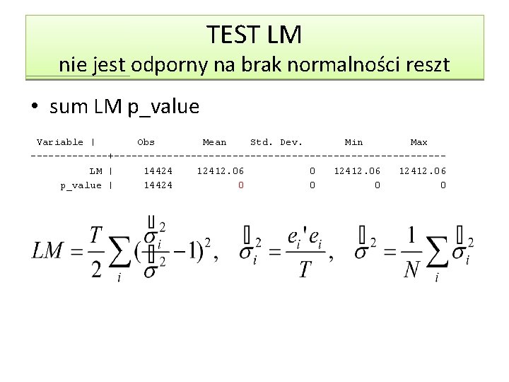 TEST LM nie jest odporny na brak normalności reszt • sum LM p_value Variable TEST LM nie jest odporny na brak normalności reszt • sum LM p_value Variable
