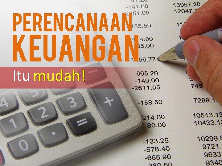 PERENCANAAN KEUANGAN Itu mudah! 