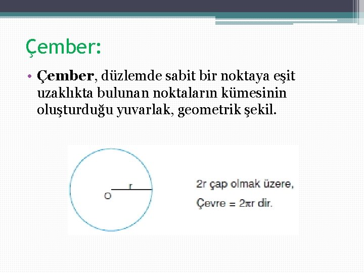 Çember: • Çember, düzlemde sabit bir noktaya eşit uzaklıkta bulunan noktaların kümesinin oluşturduğu yuvarlak, Çember: • Çember, düzlemde sabit bir noktaya eşit uzaklıkta bulunan noktaların kümesinin oluşturduğu yuvarlak,