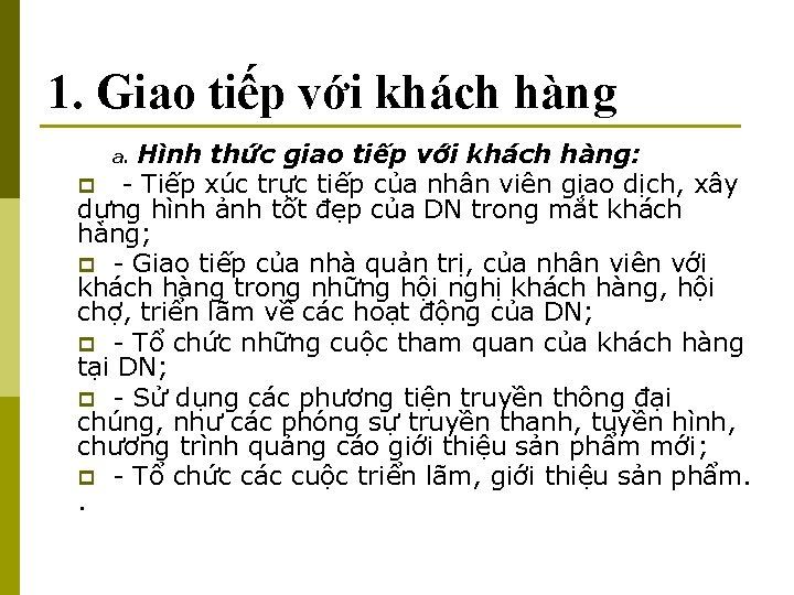 1. Giao tiếp với khách hàng Hình thức giao tiếp với khách hàng: p